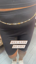 Load and play video in Gallery viewer, Waist Beads (Melanin)
